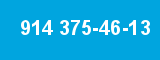 914 375-46-13